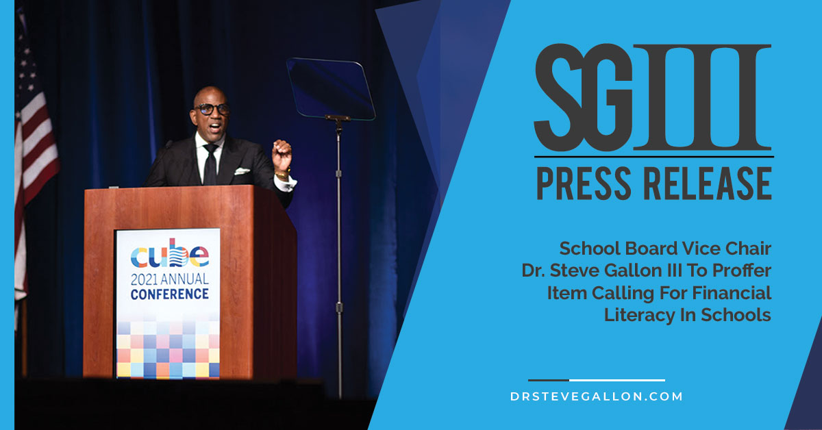 School Board Vice Chair Dr. Steve Gallon III To Proffer Item Calling For Financial Literacy In Schools