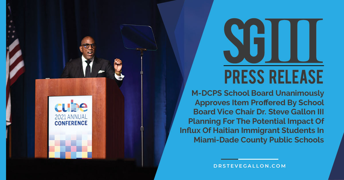 M-DCPS School Board Unanimously Approves Item Proffered By School Board Vice Chair Dr. Steve Gallon III Planning For The Potential Impact Of Influx Of Haitian Immigrant Students In Miami-Dade County Public Schools