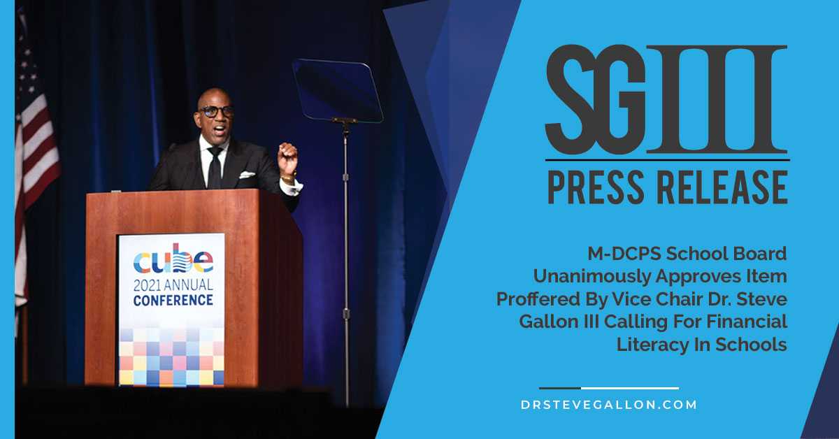M-DCPS School Board Unanimously Approves Item Proffered By Vice Chair Dr. Steve Gallon III Calling For Financial Literacy In Schools