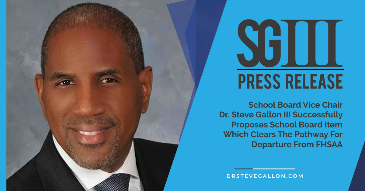 School Board Vice Chair Dr. Steve Gallon III Successfully Proposes School Board Item Which Clears The Pathway For Departure From FHSAA