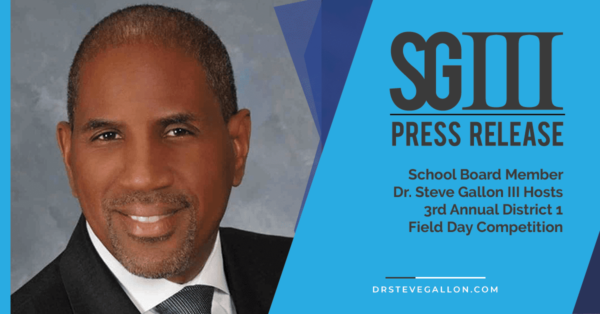 School Board Member Dr. Steve Gallon III Hosts 3rd Annual District 1 Field Day Competition